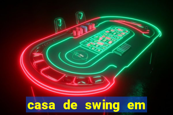 casa de swing em foz do igua莽u